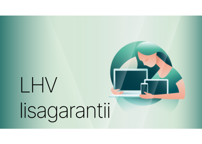 LHV 2 aastane lisagarantii seadmele hinnaga 1201-1600€